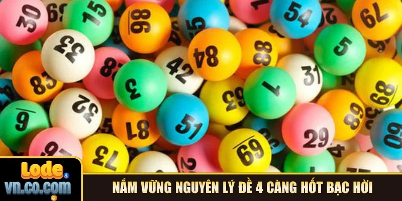 Nắm vững nguyên lý đề 4 càng hốt bạc hời